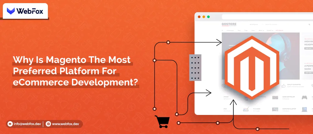 Why Is Magento The Most Preferred Platform For eCommerce Development